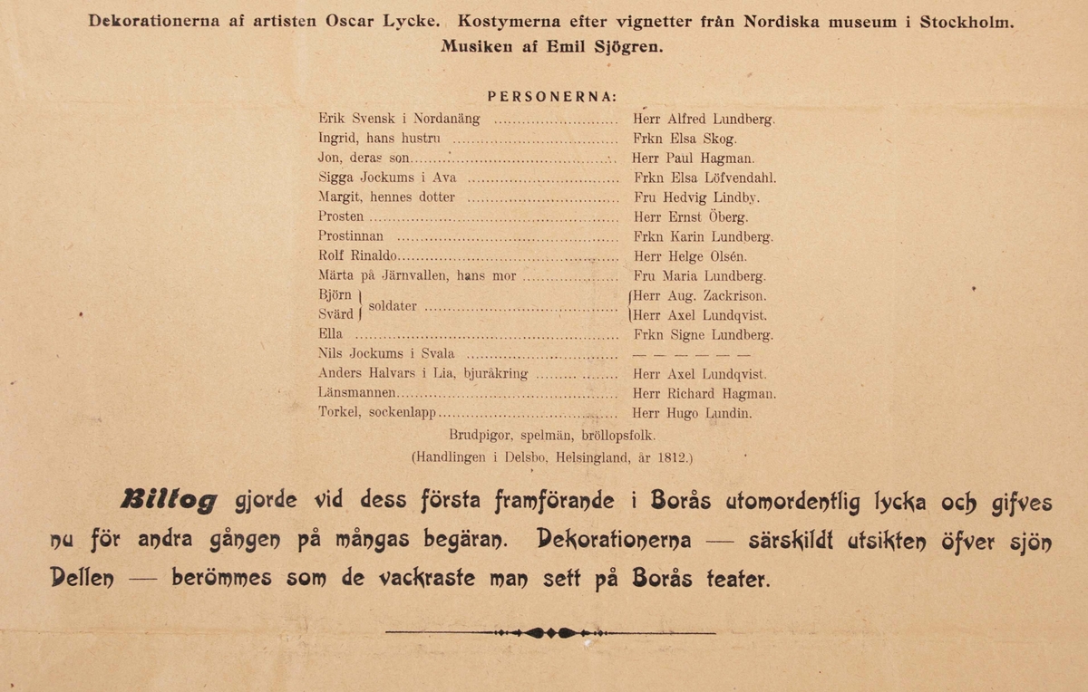Affisch med svart text mot ljusbrun bakgrund.

Reklamaffisch för teaterföreställningen "BILTOG", från 1909 på Borås Teater.

Med skådespelarnas namn samt biljettpriser.

Funktion: Reklam för teaterföreställning