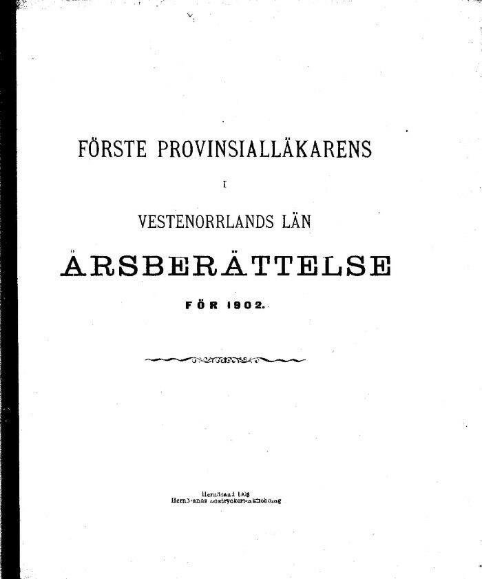 Förste Provinsialläkarens i Vesternorrlands Län Årsberättelse för 1902