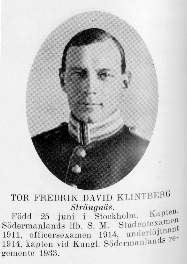 Strängnäs 1934


Kapten Tor Fredrik David Klintberg
Född: 1890-06-25 Adolf Fredrik, Stockholm
Död: 1960-11-07 Strängnäs