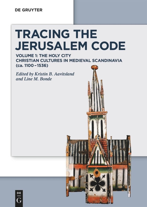 Tracing the Jerusalem Code. Kristin B. Aavitsland, Line M. Bonde (red.). 2021