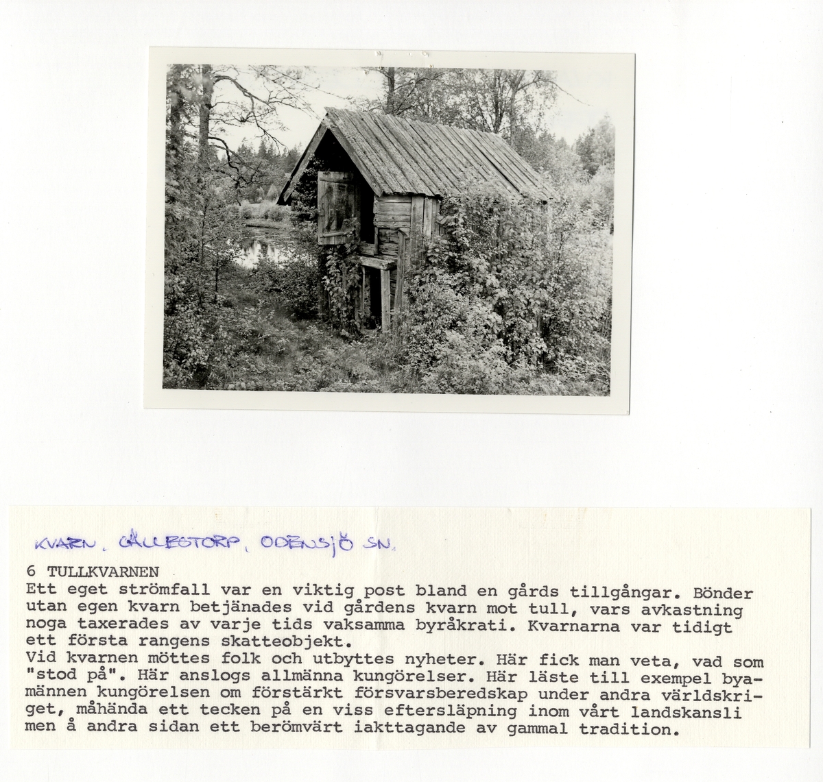 En s.k. tullkvarn från Gällestorp, Odensjö, med förklarande text.