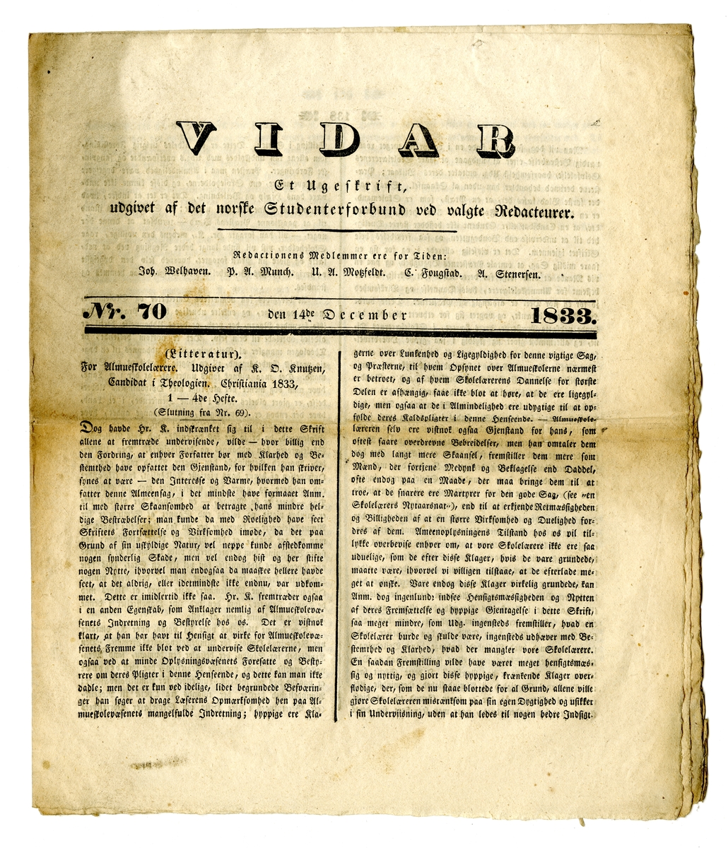 12 eksemplarer av studenttidsskriftet Vidar fra oktober 1833 til juli 1834. Alle består av et dobbeltfalset ark (8 sider) trykt med fraktur.