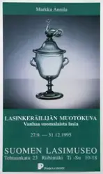 Markku Annila i Suomen Lasimuseo [Utstillingsplakat]