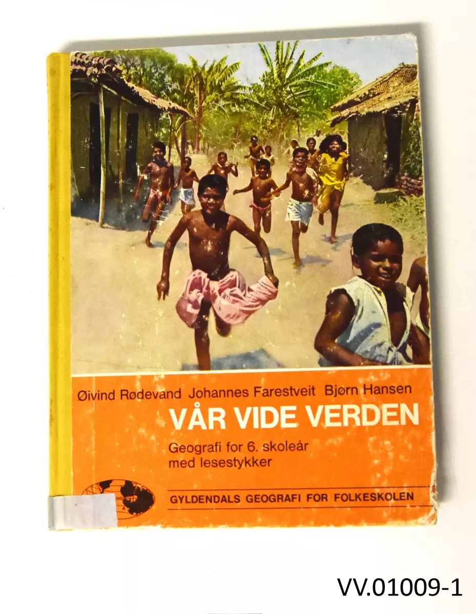 Øivind Rødevand, Johannes Farestveit, Bjørn Hansen. Vår Vide Verden. Gyldendal. 1970