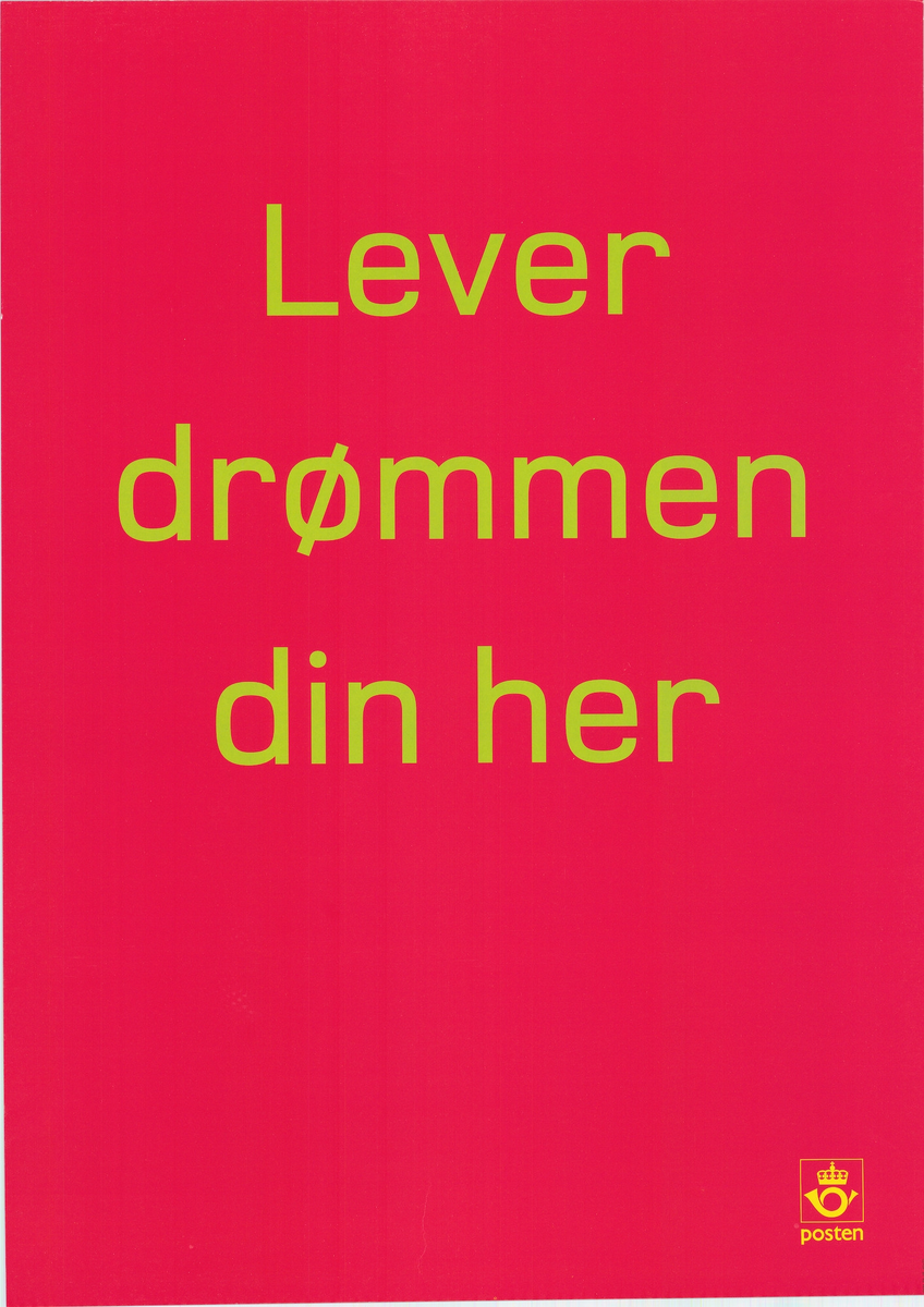 Tosidig plakat med tekst på to sider, på rød bakgrunn. "Lever drømmen din her". Postlogo.