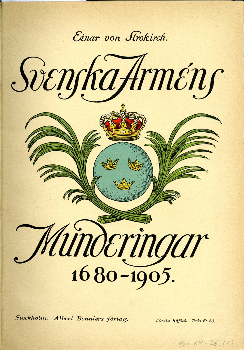 Omslag till planschsamlingen Svenska arméns munderingar 1680-1905, med teckningar av Einar von Strokirch.