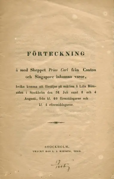 Småtrykk "Förteckning à med Skeppet  Prins Carl frå Canton och Singapore inkomna varor" fra 1846