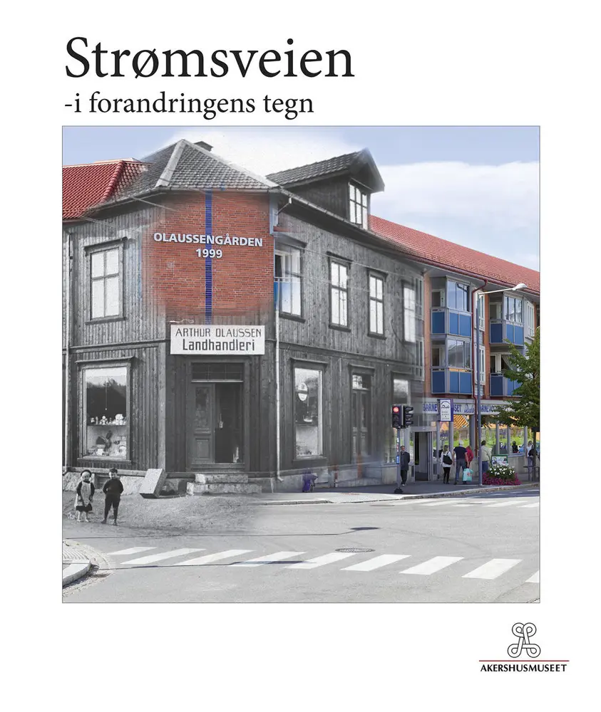 Strømsveien - i forandringens tegn