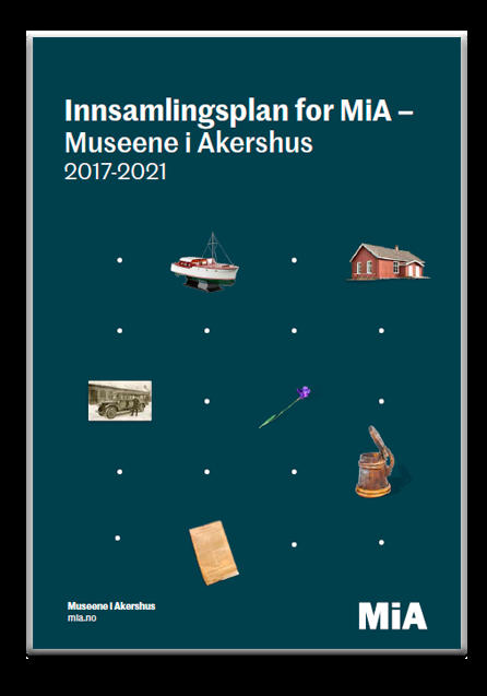 Innsamlingsplan for MiA - Museene i Akershus 2017-2021