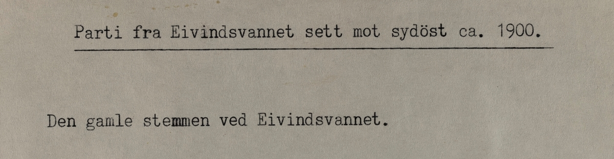Parti fra Eivindsvannet sett mot sydøst, ca. 1900.