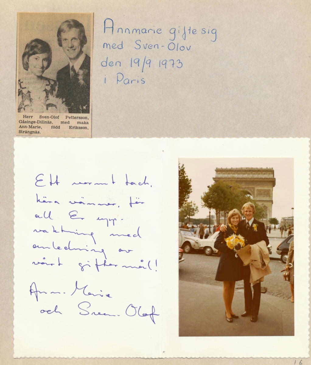 Kassans fotoalbum, sid 28

Paris den 19 september 1973.

Ann-Marie gifter sig med Sven-Olof Pettersson.

Bild 1. Ur tidning

Bild 2. Tackkort från de nygifta.