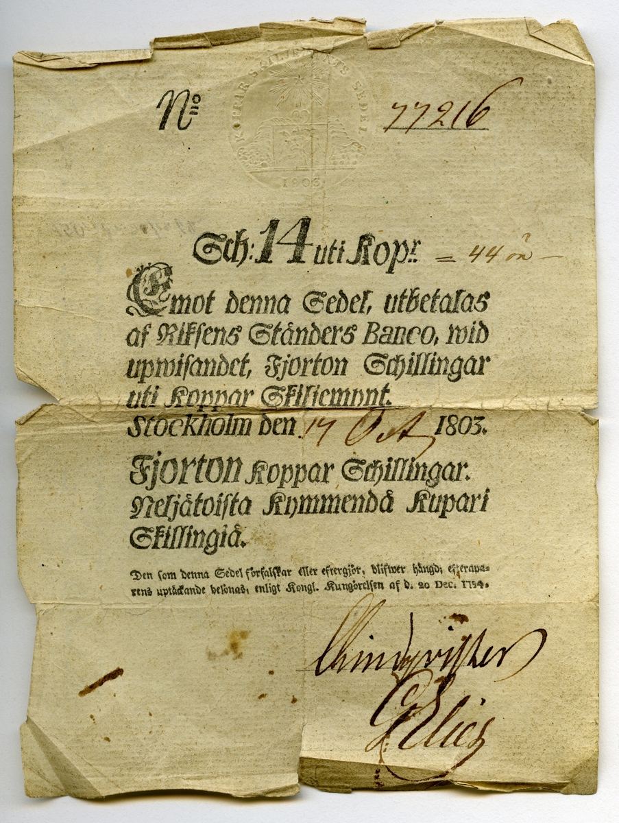 14 Koppar skillingar 1803 Gustaf IV Adolf.

Sedeln har nummer 77216 och är daterad den 14 Oktober 1803.