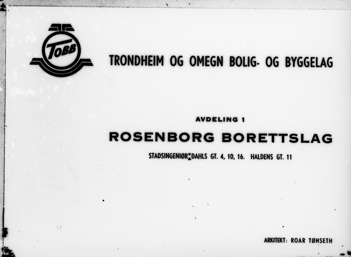 Plakat for Tobb. Rosenborg borettslag, Stadsingeniør Dahls gate 4, 10, 16. Haldens gate 11