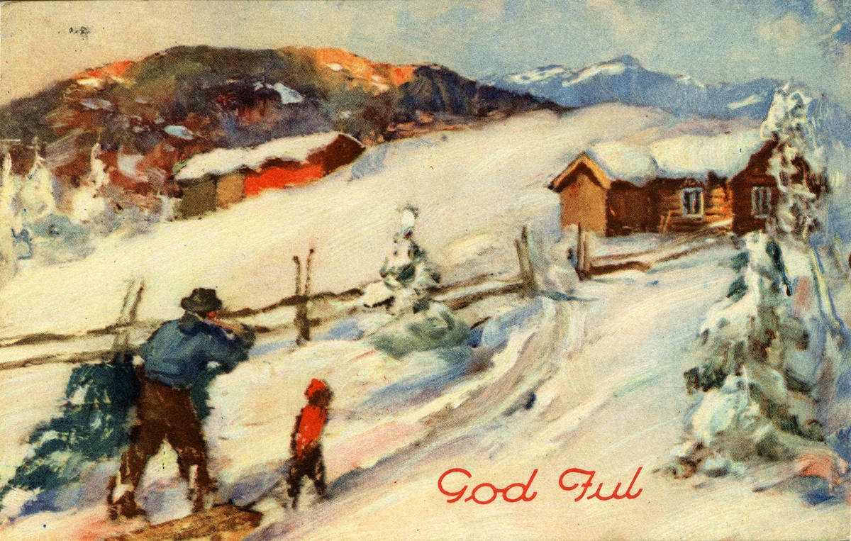 Julekort. Jule- og nyttårshilsen. Snødekt fjellandskap. Far og sønn har hugget juletre og er på vei hjem til et tømmerhus. Stemplet 21.12.1938.