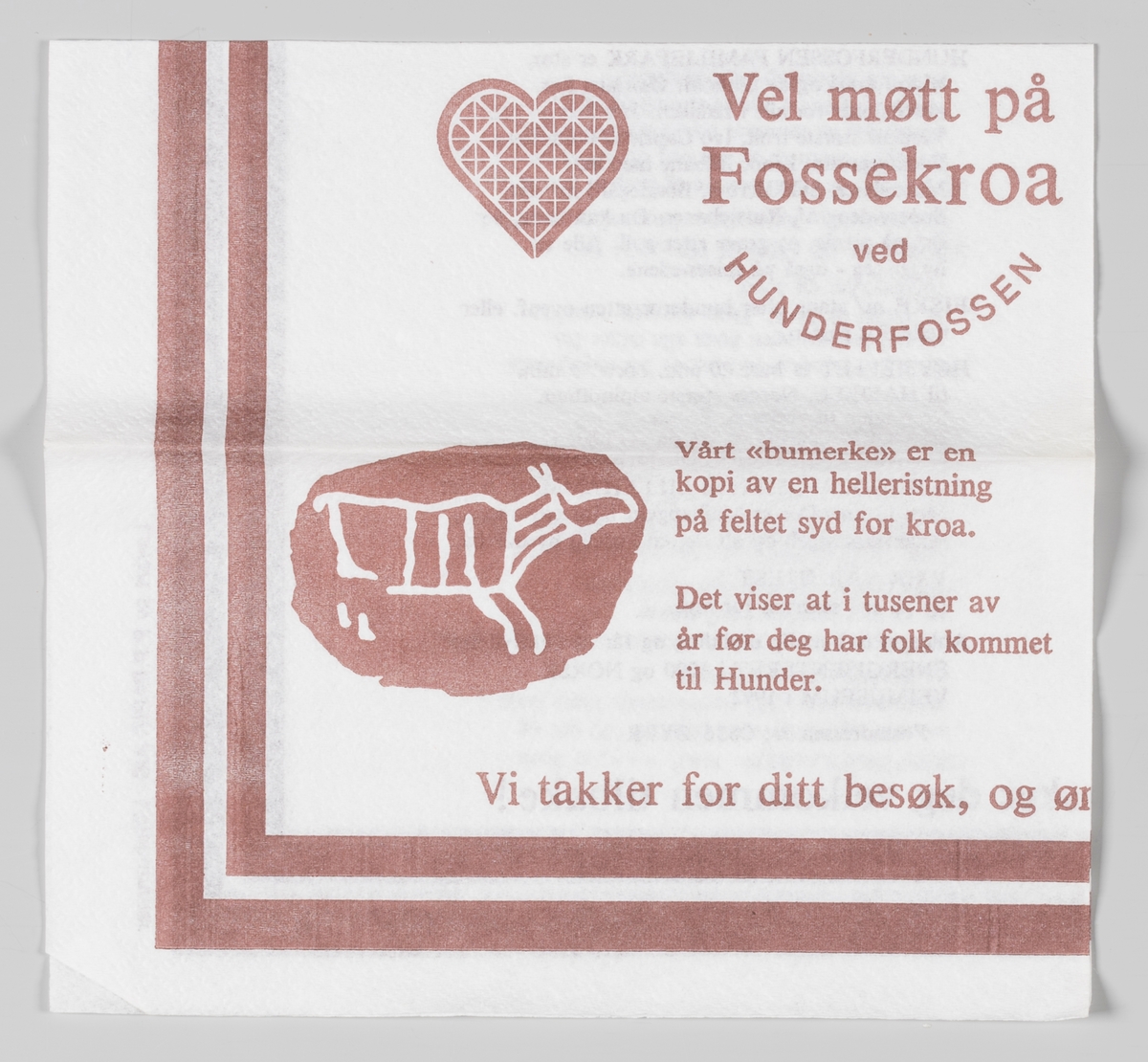Et hjerte og en helleristning med et reinmotiv og reklametekst for Fossekroa ved Hunderfossen.

Fossekroa ble etablert i 1962. Fossekroa ligger 400 m fra Hunderfossen Familiepark, 100 m fra Barnas Gård Hunderfossen og 500 m fra Norsk Vegmuseum.