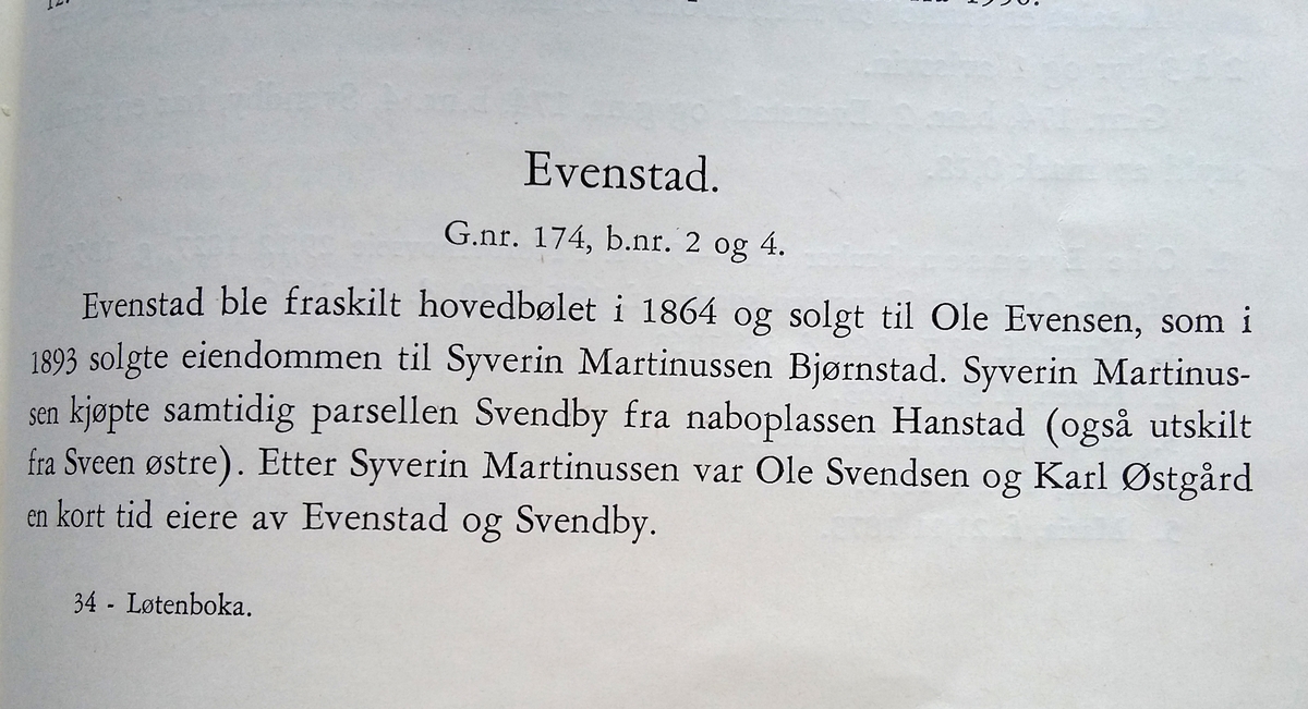 Evenstad gård, Løten. Gnr. 174, b.nr. 2 og 4.