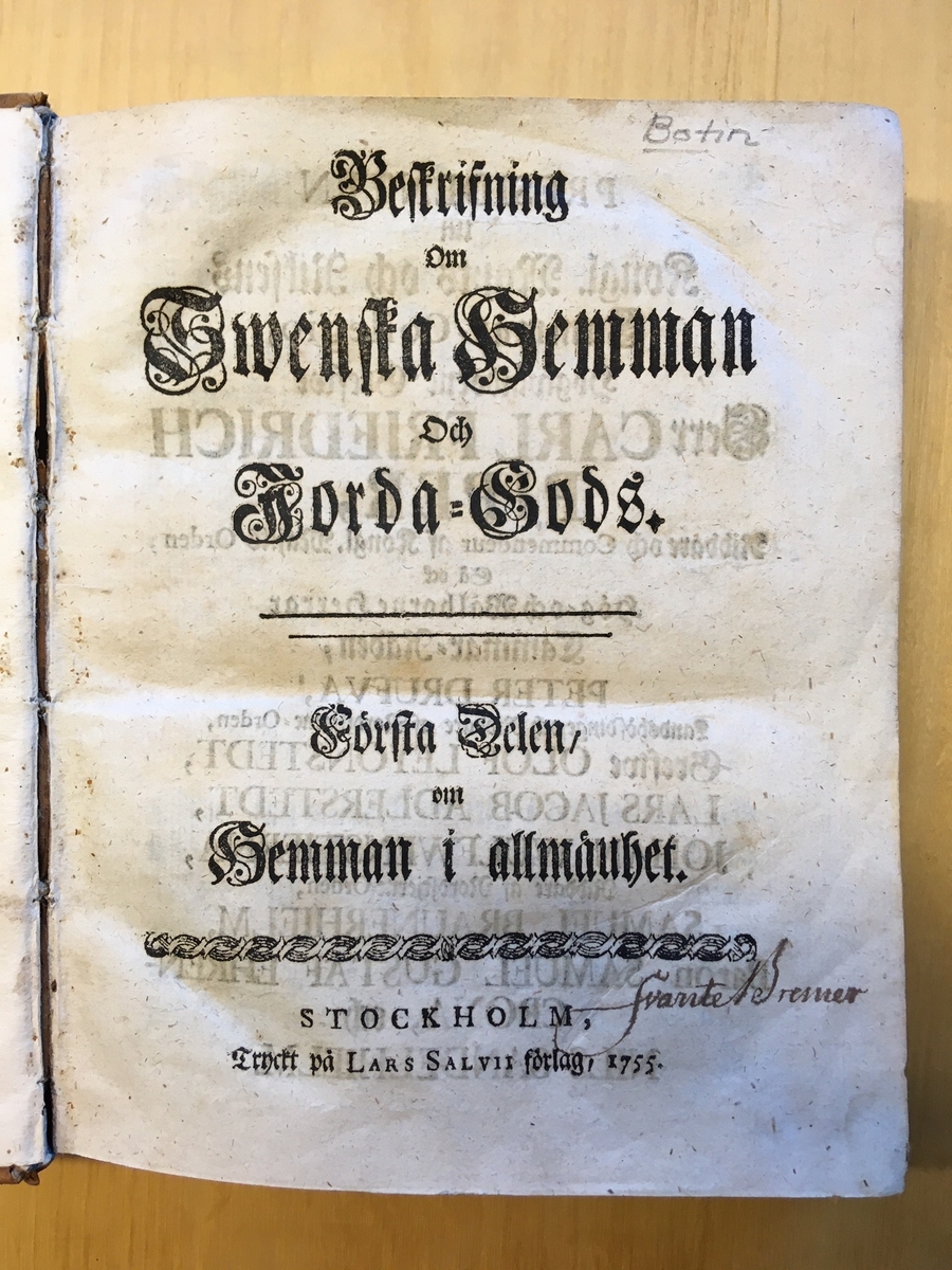 "Beskrifning om Swenska Hemman och Jorda-Gods." Två delar.
Tryckt på Lars Salvii Förlag 1755, 1756.
