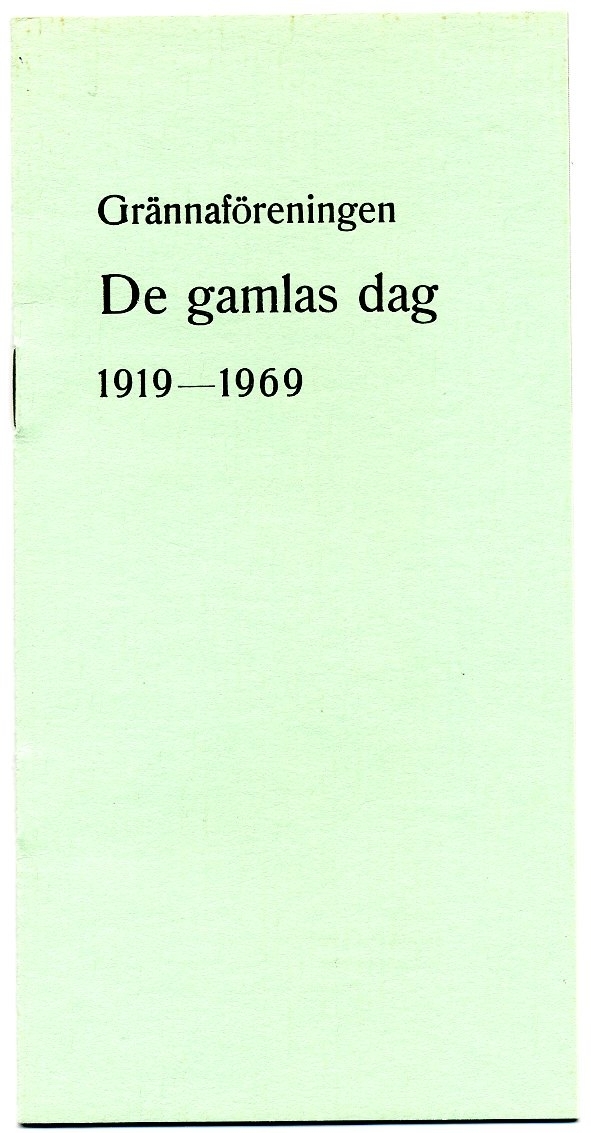 Liten historik: "Grännaföreningen De gamlas dag 1919-1969".