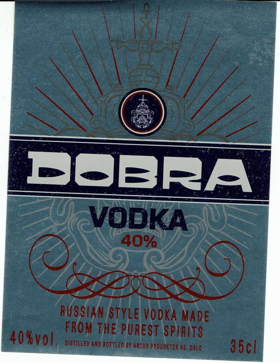 Dobra Vodka 40 % vol. Distilled and bottled by Arcus Produkter AS, Oslo. 
